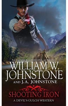 Shooting iron - william w. johnstone