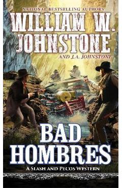 Bad Hombres - William W. Johnstone