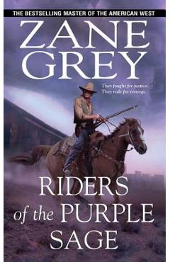 Riders of the purple sage - zane grey