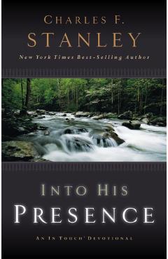 Into His Presence: An in Touch Devotional - Charles F. Stanley