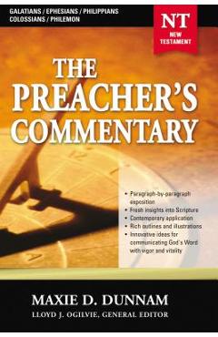 The Preacher\'s Commentary - Vol. 31: Galatians / Ephesians / Philippians / Colossians / Philemon: 31 - Maxie D. Dunnam