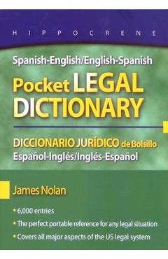 Spanish-English/English-Spanish Pocket Legal Dictionary/Diccionario Juridico de Bolsillo Espanol-Ingles/Ingles-Espanol - James Nolan