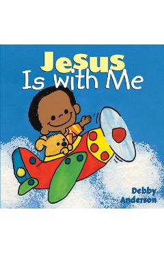 Jesus is with Me - Debby Anderson