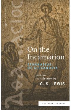 On the Incarnation (Sea Harp Timeless series) - Athanasius Of Alexandria