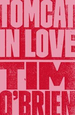 Tomcat in Love - Tim O\'brien