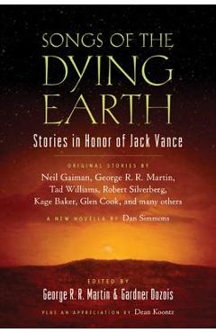 Songs of the Dying Earth: Short Stories in Honor of Jack Vance - George R. R. Martin