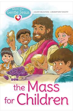 Meet the Gentle Jesus, the Mass for Children - Barbara Yoffie
