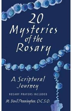 20 Mysteries of the Rosary: A Scriptural Journey - M. Pennington