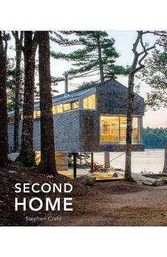 Second Home: A Different Way of Living - Stephen Crafti