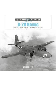 A-20 havoc: douglas's attack bomber / night fighter in wwii - david doyle