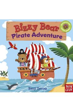 Bizzy Bear: Pirate Adventure - Benji Davies
