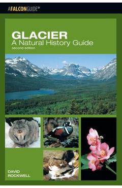 Glacier: A Natural History Guide
