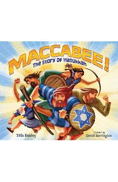 Maccabee!: The Story of Hanukkah - Tilda Balsley