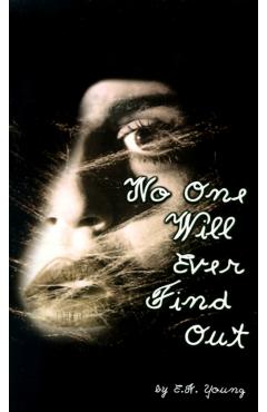 No One Will Ever Find Out - E. A. Young