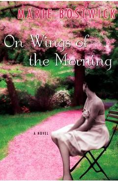 On Wings Of The Morning - Marie Bostwick