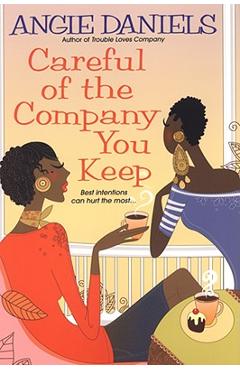 Careful of the Company You Keep - Angie Daniels
