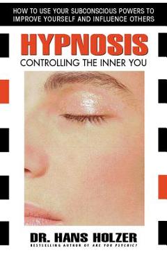 Hypnosis: Controlling the Inner You - Hans Holzer - Imagine 1