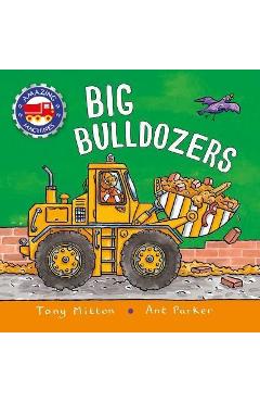 Amazing Machines: Big Bulldozers - Tony Mitton