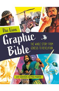 The Lion Graphic Bible: The Whole Story from Genesis to Revelation - Jeff Anderson