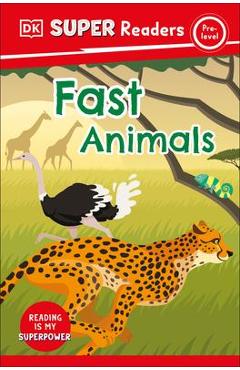 Dk super readers pre-level fast animals - dk