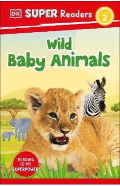DK Super Readers Level 2 Wild Baby Animals - Dk