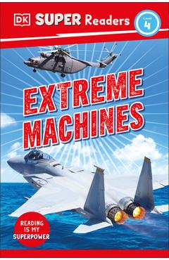 DK Super Readers Level 4 Extreme Machines - Dk