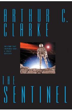 The Sentinel - Arthur Clarke