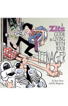 A Zits Guide to Living with Your Teenager, 23 - Jim Borgman