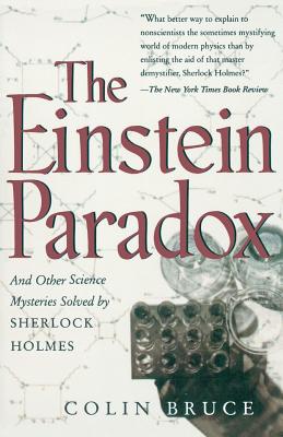 The Einstein Paradox and Other Science Mysteries Solved by