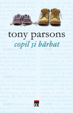 Copil si barbat - Tony Parsons - RAO