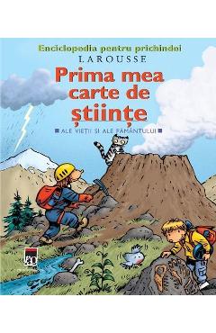 Larousse. Prima mea carte de stiinte - RAO