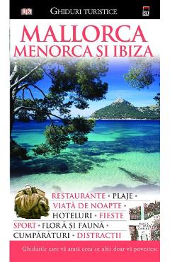 Mallorca, Menorca si Ibiza - Ghiduri turistice