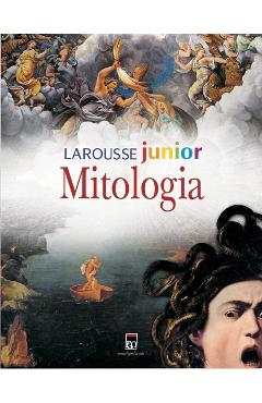 Larousse junior – Mitologia Larousse imagine 2022