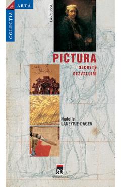 Pictura, secrete si dezvaluiri - nadeije laneyrie-dagen