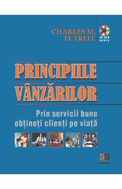 Principiile vanzarilor + CD-Rom - Charles M. Futrell