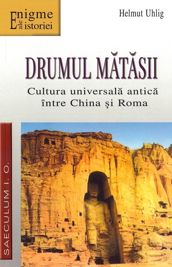 Drumul Mătăsii - Helmut Uhlig | Libris.ro