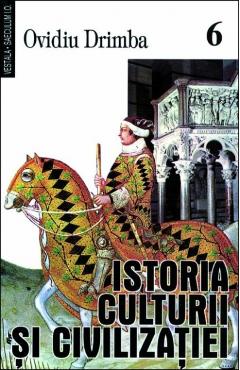Istoria culturii si civilizatiei – Vol.VI, VII, VIII – Ovidiu Drimba atlase 2022