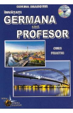 Invatati germana fara profesor. Curs practic + CD - Corina Dragomir