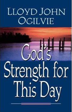 God\'s Strength for This Day - Lloyd John Ogilvie