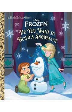 Do You Want to Build a Snowman? (Disney Frozen) - Golden Books