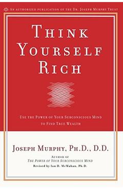 Think Yourself Rich - Joseph Murphy