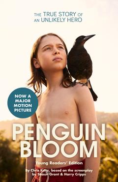 Penguin Bloom (Young Readers\' Edition) - Chris Kunz