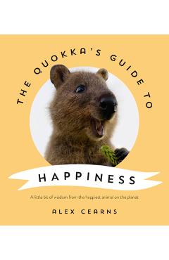 The Quokka\'s Guide to Happiness - Alex Cearns
