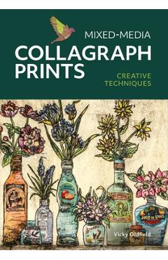 Mixed Media Collagraph Prints: Creative Techniques - Vicky Oldfield - Imagine 1