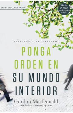 Ponga Orden En Su Mundo Interior - Gordon Macdonald