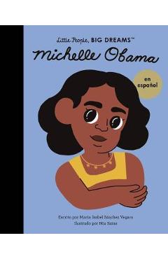 Michelle Obama (Spanish Edition) - Maria Isabel Sanchez Vegara
