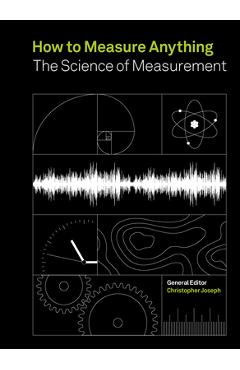 How to Measure Anything: The Science of Measurement - Christopher Joseph