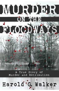 Murder on the Floodways - Harold G. Walker