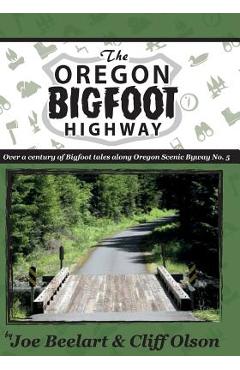 The Oregon Bigfoot Highway - Cliff Olson