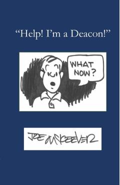 Help! I'm a Deacon - Joe Mckeever